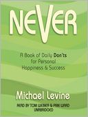 Never: A Book of Daily Don'ts for Personal Happiness & Success