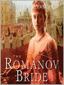 The Romanov Bride: A Novel