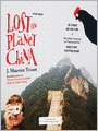 Lost on Planet China: The Strange and True Story of One Man's Attempt to Understand the World's Most Mystifying Nation, or How He Became Comfortable Eating Live Squid
