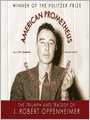 American Prometheus: The Triumph and Tragedy of J. Robert Oppenheimer