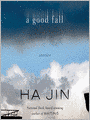 A Good Fall: Stories
