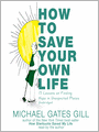 How to Save Your Own Life: 15 Lessons on Finding Hope in Unexpected Places