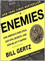 Enemies: How America's Foes Steal Our Vital Secretss[