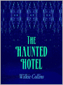 The Haunted Hotel: A Mystery of Modern Venice