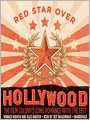 Red Star Over Hollywood: The Film Colony's Long Romance with the Left