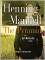 The Pyramid: The Kurt Wallander Stories
