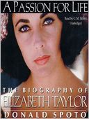 A Passion for Life: The Biography of Elizabeth Taylor