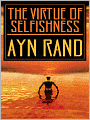 The Virtue of Selfishness