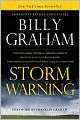 Storm Warning: Whether Global Recession, Terrorist Threats, or Devastating Natural Disasters, These Ominous Shadows Must Bring Us Back to the Gospel