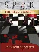SPQR I: The King's Gambit