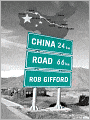 China Road: A Journey Into the Future of a Rising Power