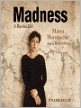 Madness: A Bipolar Life