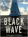 Black Wave: A Family's Adventure at Sea and the Disaster That Saved Them