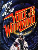 Voice of the Whirlwind: Hardwired Series, Book 2