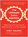 The Ultimate Sales Machine: Turbocharge Your Business with Relentless Focus on 12 Key Strategies