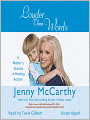 Louder Than Words: A Mother's Journey In Healing Autism