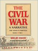 The Civil War: A Narrative, Volume 1: Fort Sumter to Perryville
