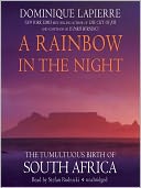 A Rainbow in the Night: The Tumultuous Birth of South Africa