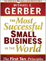 The Most Successful Small Business in the World: The Ten Principles