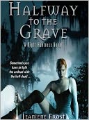 Halfway to the Grave (Night Huntress Series #1)