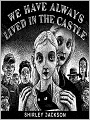 We Have Always Lived in the Castle