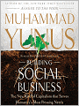 Building Social Business: The New Kind of Capitalism That Serves Humanity's Most Pressing Needs