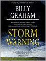 Storm Warning: Whether Global Recession, Terrorist Threats, or Devastating Natural Disasters, These Ominous Shadows Must Bring Us Back to the Gospel