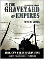 In the Graveyard of Empires: America's War in Afghanistan