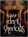 House of Dark Shadows (Dreamhouse Kings Series #1)