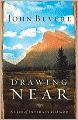 Drawing Near: A Life of Intimacy with God