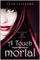 A Touch Mortal