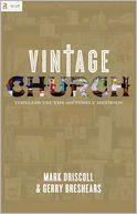 Vintage Church: Timeless Truths and Timely Methods