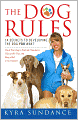 The Dog Rules: 14 Secrets to Developing the Dog YOU Want