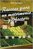 Recetas para un matrimonio perfecto