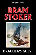 Dracula's Guest and Other Weird Tales by Bram Stoker