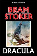 Dracula and Dracula's Guest by Bram Stoker (Unabridged Edition)