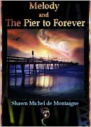 Melody and the Pier to Forever: Book One