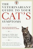 The Veterinarians' Guide to Your Cat's Symptoms