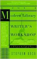 The Modern Library Writer's Workshop: A Guide to the Craft of Fiction