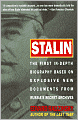 Stalin: The First In-Depth Biography Based on Explosive New Documents From Russia's Secret Archives