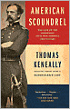 American Scoundrel: The Life of the Notorious Civil War General Dan Sickles