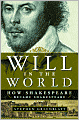 Will in the World: How Shakespeare Became Shakespeare
