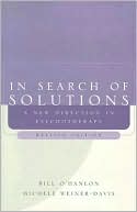In Search of Solutions: A New Direction in Psychotherapy