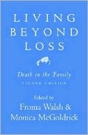 Living beyond Loss: Death in the Family, Second Edition