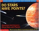 Do Stars Have Points?: Questions and Answers About Stars and Planets