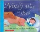 The Noisy Way To Bed