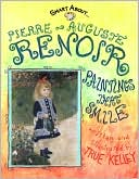 Pierre-Auguste Renoir: Paintings that Smile