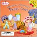 Strawberry Shortcake Sleeps Over (Jewel Sticker Stories Series)