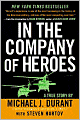 In the Company of Heroes: A True Story