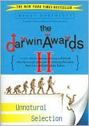 The Darwin Awards II: Unnatural Selection
